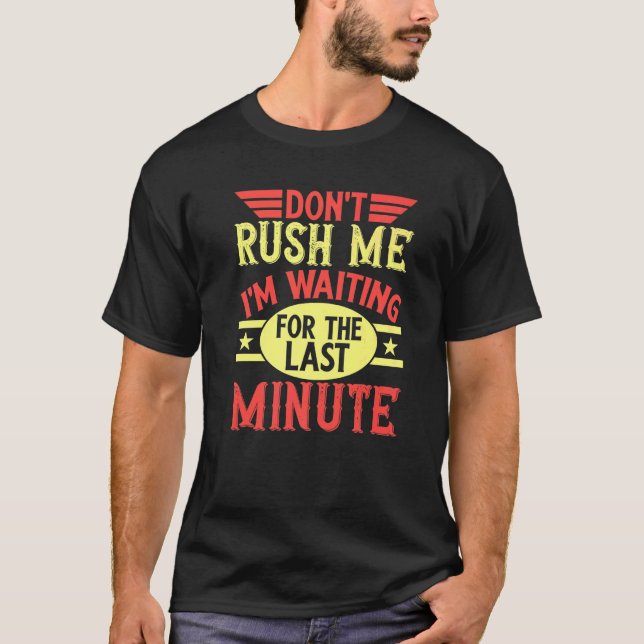 Camiseta Não me faças correr, estou à espera do último minu (Frente)
