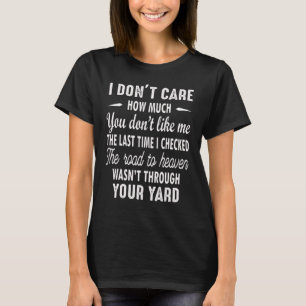 Camiseta Não Me Importa Quanto Você Não Me Gosta
