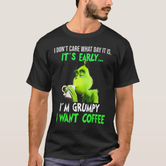 Camiseta Não Me Importa Que Dia É, É Cedo, Estou Irritado