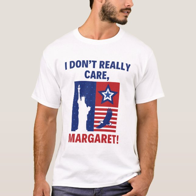 Camiseta Não me importo com Margaret Engraçado dizendo JD V (Frente)