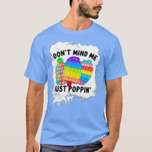 Camiseta Não me importo de Poppin Popit Sensory Fidget Blea