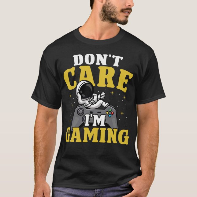 Camiseta Não me importo que estou jogando (Frente)