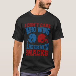 Camiseta Não Me Importo Quem Ganha Estou Aqui Pelos Lanches