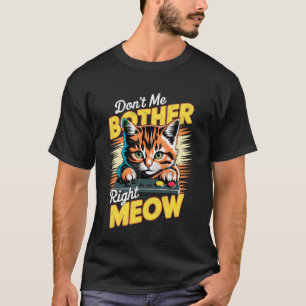 Camiseta Não me Incomode Agora Gato Gatinho Gamer Vídeo G