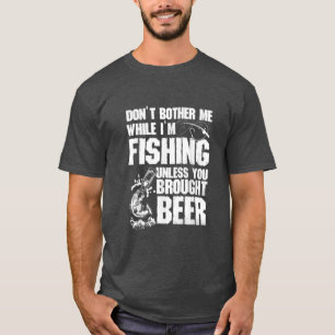 Camiseta Não Me Incomode Enquanto Eu Estou Pescando A Não S