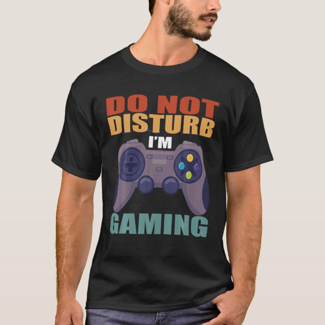 Camiseta Não me incomode, estou a jogar com os Videos games (Frente)