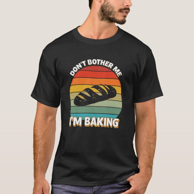 Camiseta Não me incomode, estou assando (Frente)