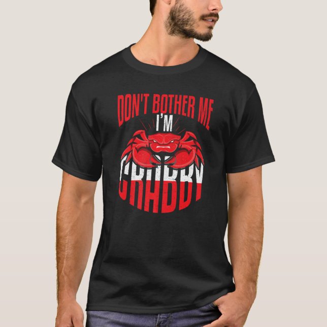 Camiseta Não Me Incomode Im Crabby Safood (Frente)