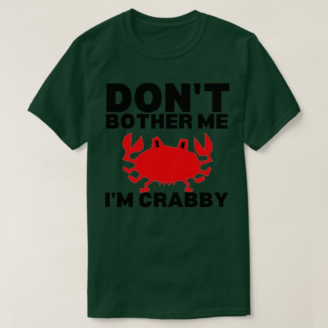 Camiseta Não me incomode Ix27m Crabby 6 (Frente do Design)