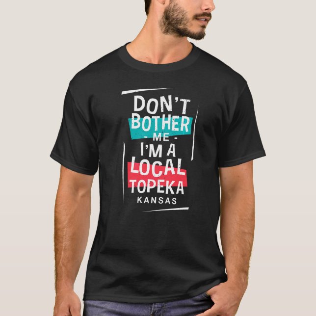Camiseta Não me incomode, sou uma viagem de férias de Topek (Frente)