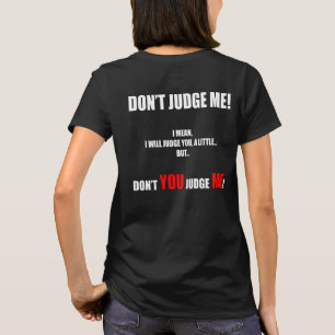 CAMISETA "NÃO ME JULGUE!"