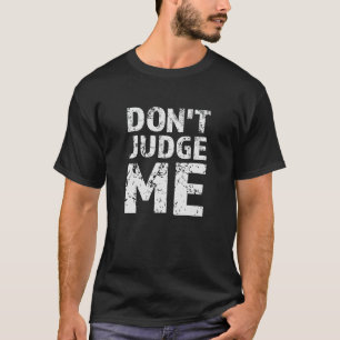 Camiseta Não Me Julgue