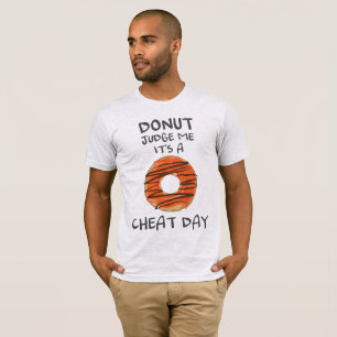 Camiseta Não me julgue, é um taco de Rosquinha engraçado.