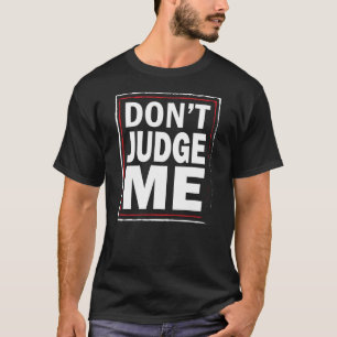 Camiseta Não me julgue - o tshirt preto dos homens