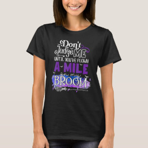 Camiseta Não Me Julgue & Você Voou Uma Milha Na Minha Vasso