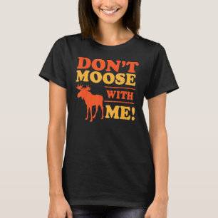 Camiseta Não me mova com meu trocadilho.