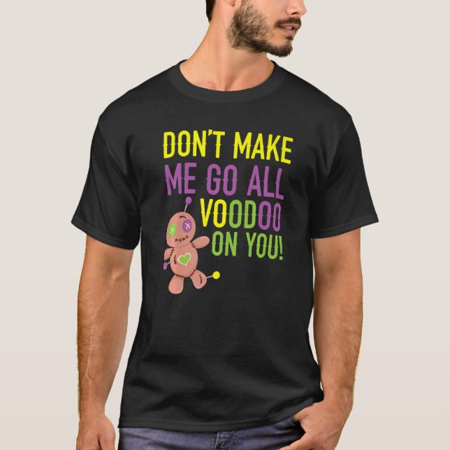 Camiseta Não me obrigue a ir a vodu em você Mardi Gras Cele (Frente)