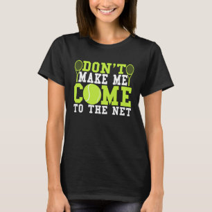 Camiseta Não me obrigue a ir ao Tênis da rede