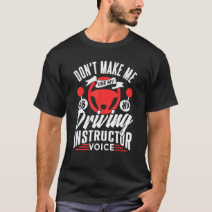 Camiseta Não me obrigue a usar a unidade de voz do instruto