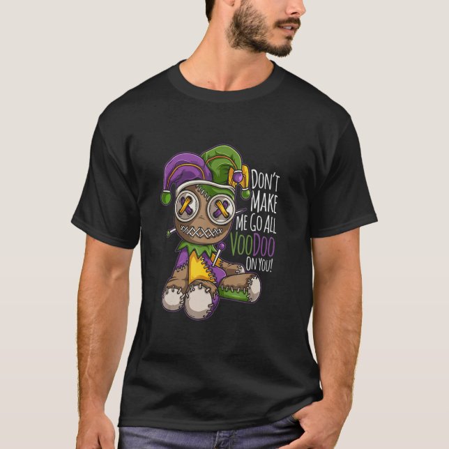 Camiseta Não me obrigues a ir a todos os Voodoo Doll Mardi  (Frente)