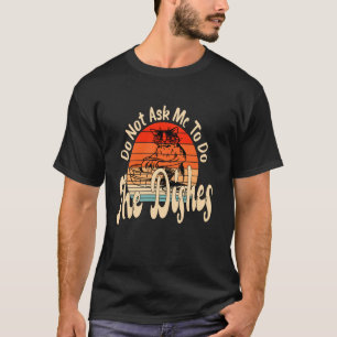 Camiseta Não Me Peça Para Lavar A Louça Retro Gato Lavando