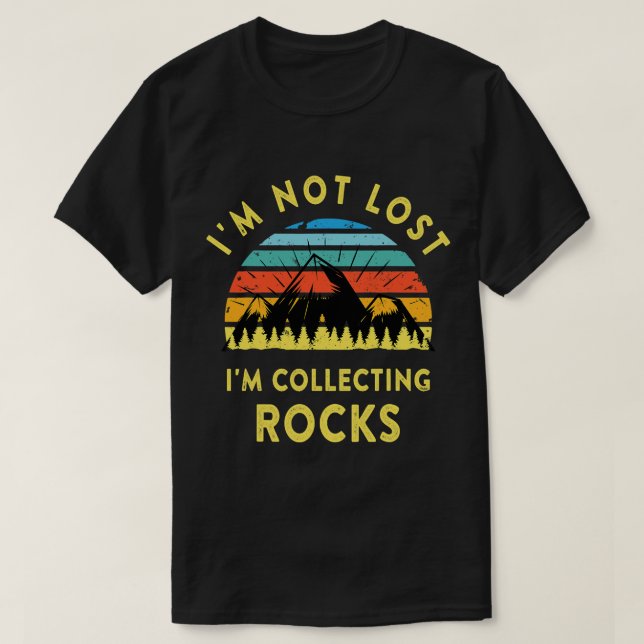 Camiseta Não Me Perdi Colecionando Geologista De Rochas (Frente do Design)
