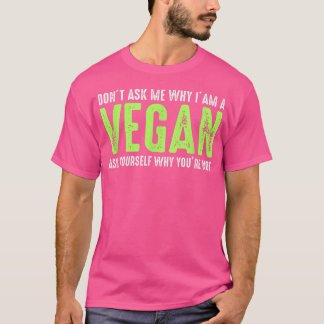 Camiseta Não me pergunte por que sou vegetariano engraçado 