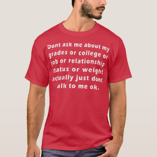 Camiseta Não me pergunte sobre meus graus ou faculdade ou e