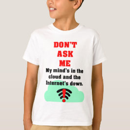 Camiseta Não me pergunte sobre T-Shirt na Internet
