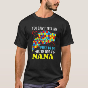 Camiseta Não me podes dizer que não és o meu Autismo Nan
