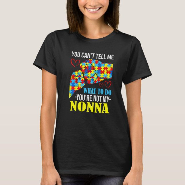Camiseta Não me podes dizer que não és o meu Autismo Não (Frente)