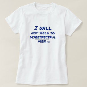 Camiseta Não me renderei ao desrespeitoso protesto contra o