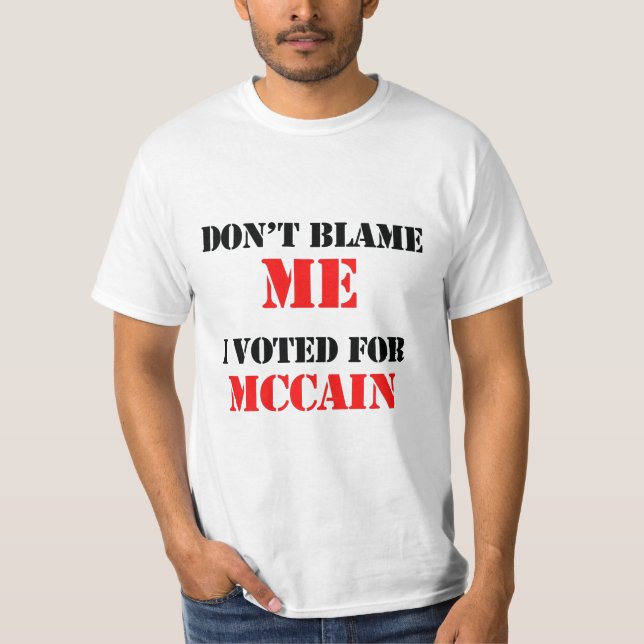 Camiseta Não me responsabilize que eu votei para Mccain (Frente)