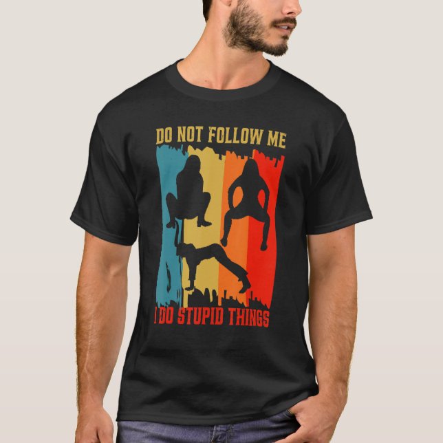 Camiseta Não Me Siga Com O Twerk Class Workout Fitnes (Frente)