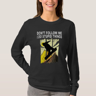 Camiseta Não Me Siga Eu Faço Coisas Estúpidas Escando Em S