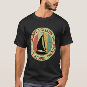 Camiseta Não Me Siga Eu Faço Coisas Estúpidas Navegando