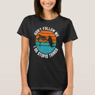 Camiseta Não me siga Eu faço coisas estúpidas Scuba mergulh