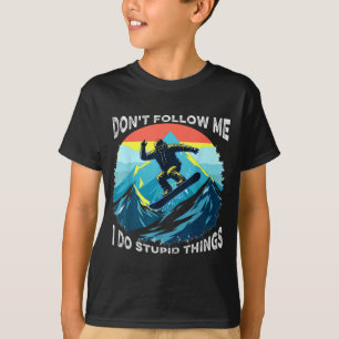 Camiseta Não me siga, faço coisas estúpidas, esquiador de e