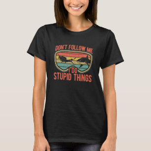 Camiseta Não me siga, faço coisas estúpidas, mergulhador, m