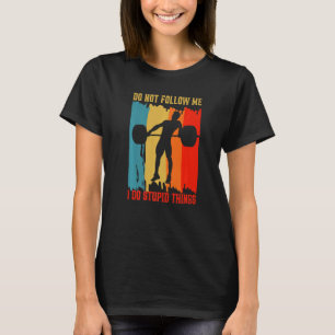 Camiseta Não Me Siga Levantamento de Peso Musculação Academ
