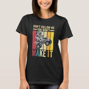 Camiseta Não Me Siga Você Não Vai Conseguir Quad Atv Pilot