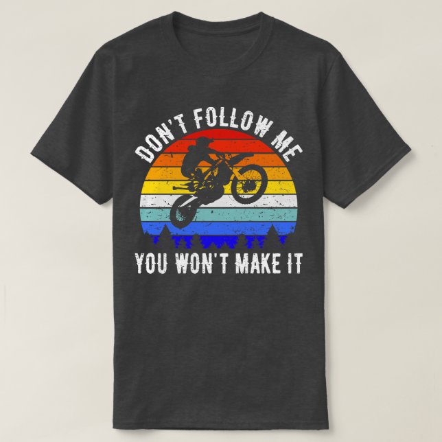 Camiseta Não Me Siga Você Não Vai Fazer A Moto-Bike II (Frente do Design)