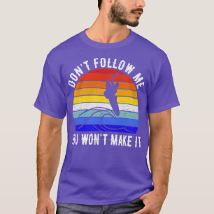 Camiseta Não Me Siga Você Não Vai Fazer Surf V
