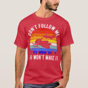 Camiseta Não Me Siga Você Não Vai Torná-Lo Snowmobile IV