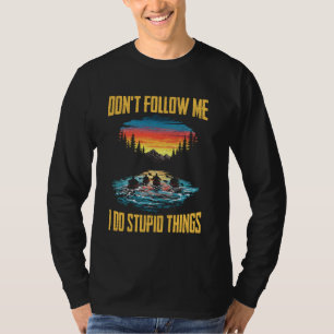 Camiseta não me sigam eu faço coisas estúpidas Caiaque caia