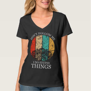 Camiseta Não Me Sigam Eu Faço Coisas Estúpidas No Snowboard
