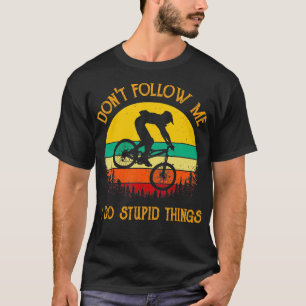 Camiseta Não me sigas eu faço coisas estúpidas de Montanha