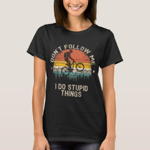 Camiseta Não me sigas eu faço coisas estúpidas de Montanha