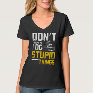 Camiseta Não me sigas Eu faço coisas estúpidas Jet Ski