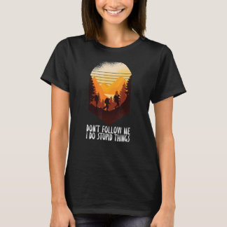 Camiseta Não me sigas, faço coisas estúpidas a caminhar Hik